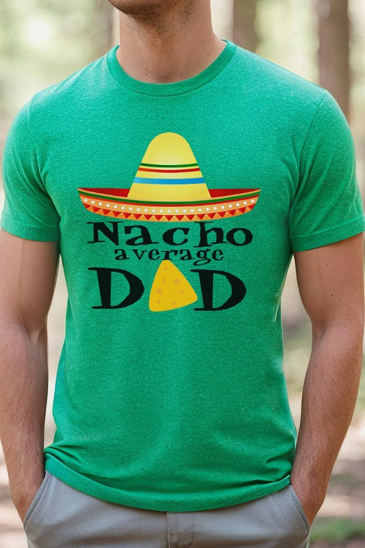 Fathers Day Mens Nacho Average Dad Tee