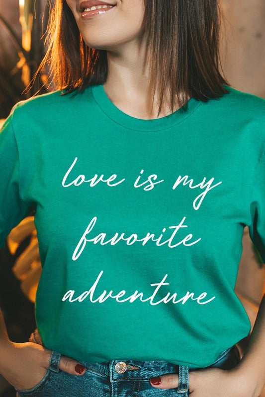 Love Is My Favorite Adventure Graphic Tee
