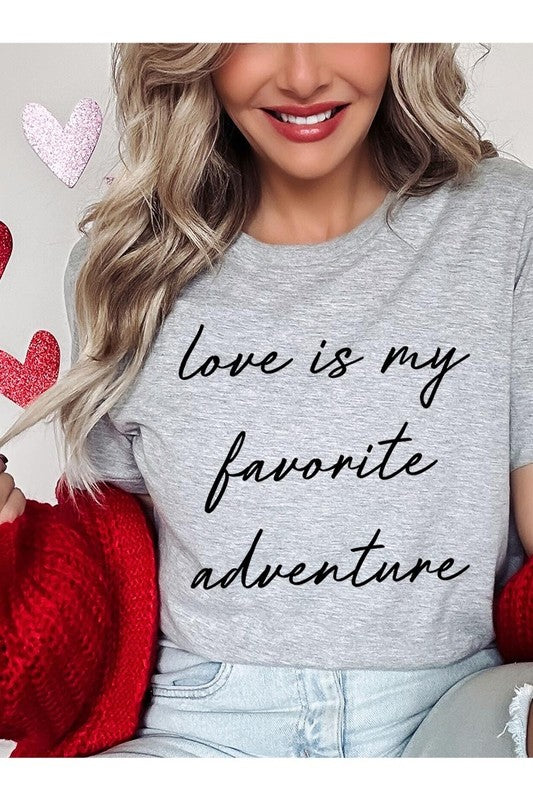 Love Is My Favorite Adventure Graphic Tee