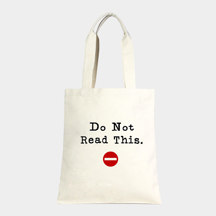 Do not Read This _ Cotton Canvas Eco Shopper Bag