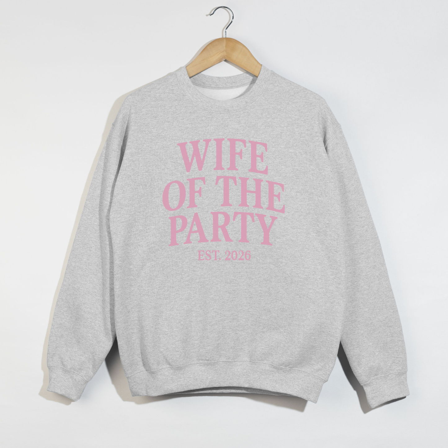 Wife of the Party Crewneck Sweatshirt β Bridal Crewneck, Newlywed Sweatshirt