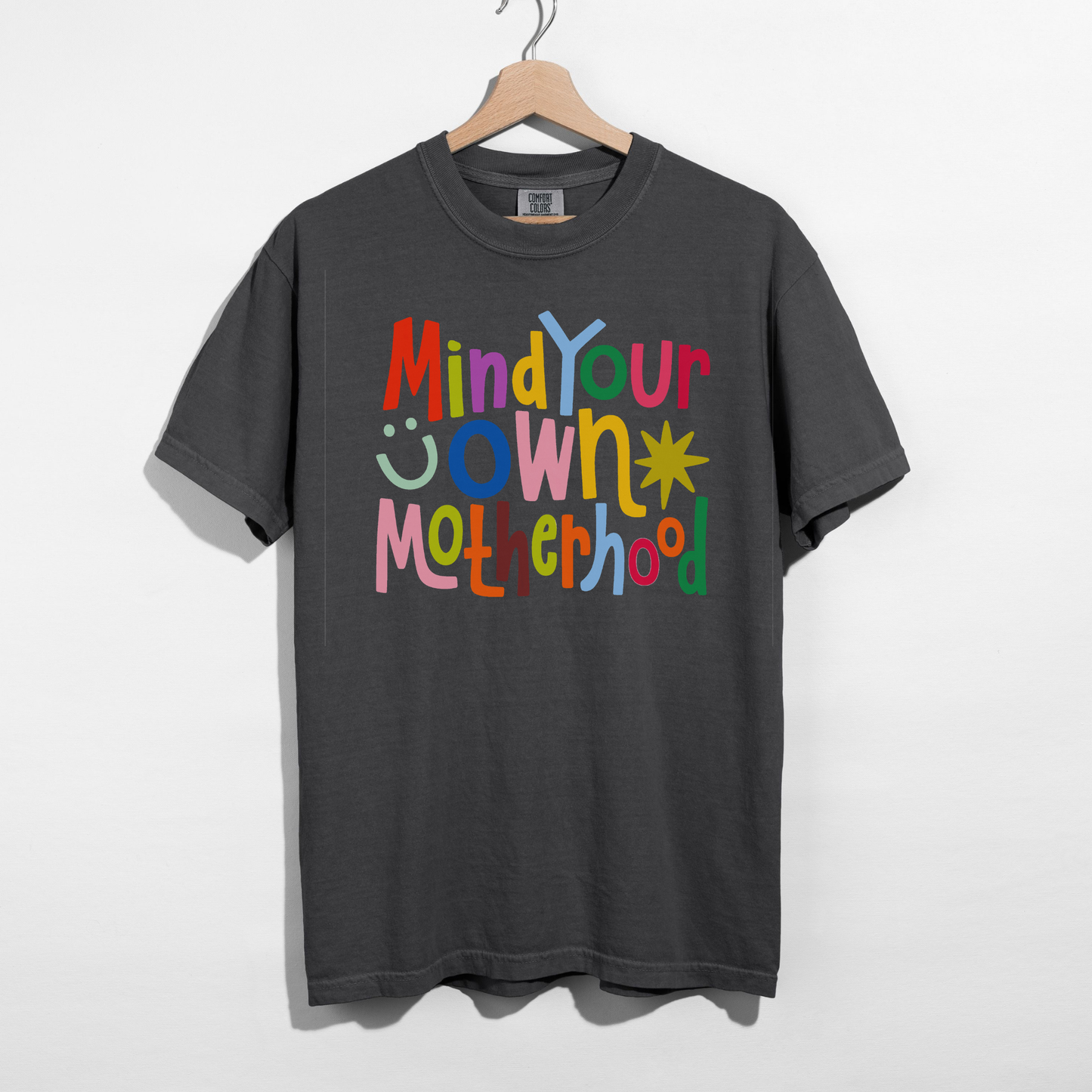 Mind Your Own Motherhood Graphic Tee