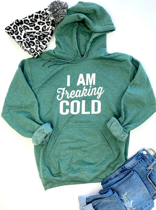 I Am Freaking Cold Softstyle Hoodie | Modern Boutique Fashion