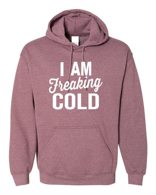 I Am Freaking Cold Softstyle Hoodie | Modern Boutique Fashion