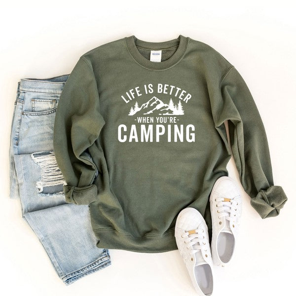 Life is Better When You're Camping Sweatshirt