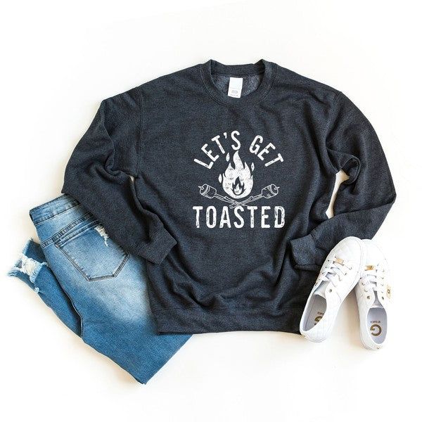 Let's Get Toasted Sweatshirt