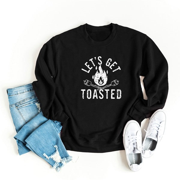 Let's Get Toasted Sweatshirt