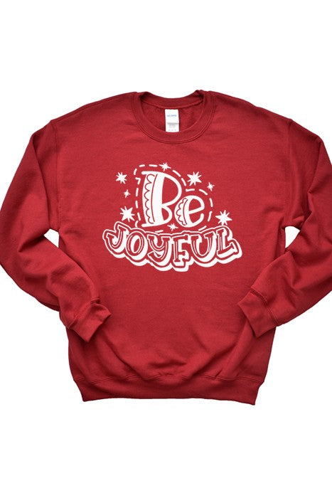 Be Joyful Sweatshirt