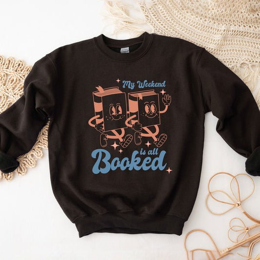 Weekend Is All Booked Graphic Sweatshirt