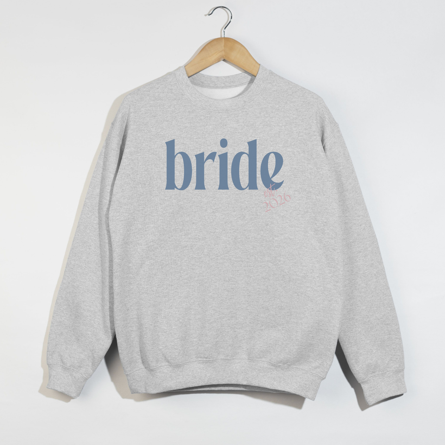 Bride Est. 2026 Crewneck Sweatshirt – Bridal Shower & Bachelorette Weekend Outfit
