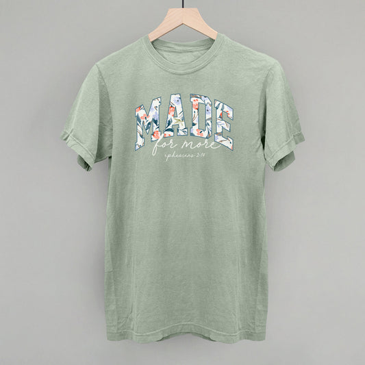 Made For More Floral