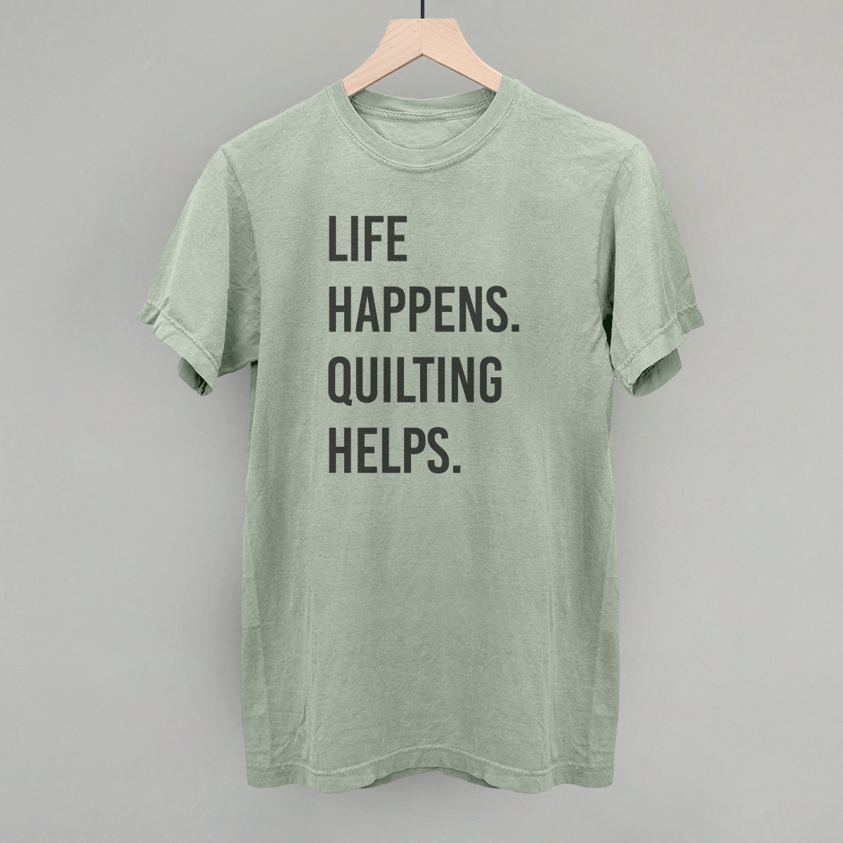 Life Happens Quilting Helps