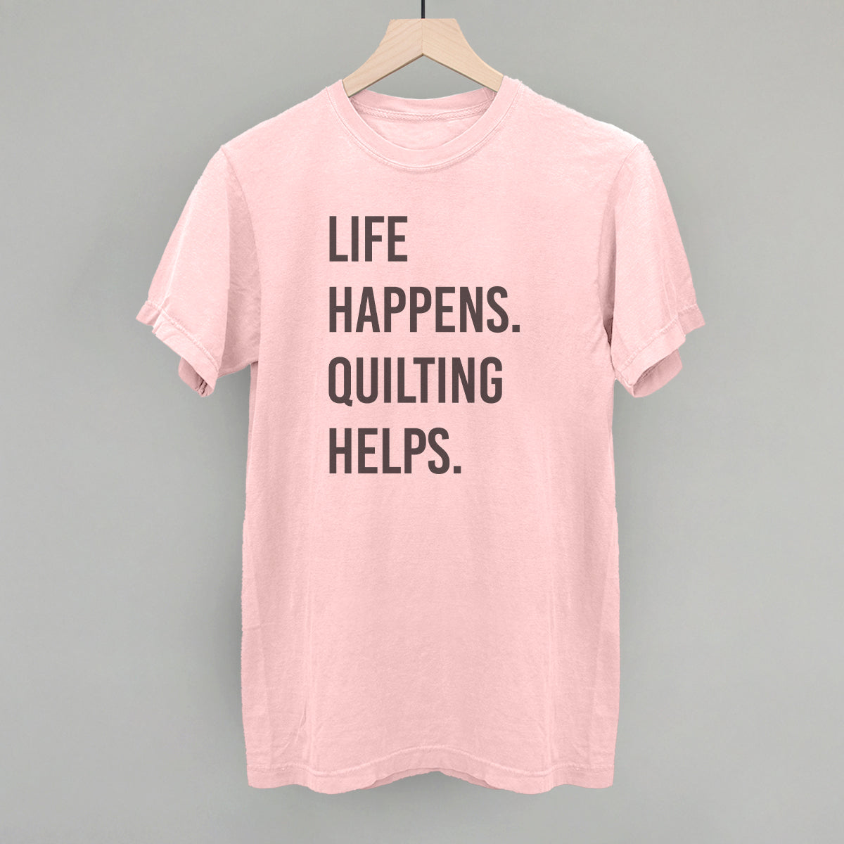 Life Happens Quilting Helps