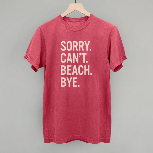 Sorry Can't Beach Bye