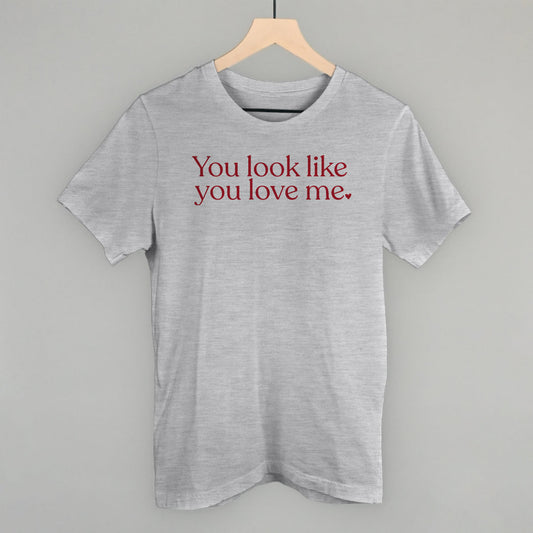 You Look Like You Love Me