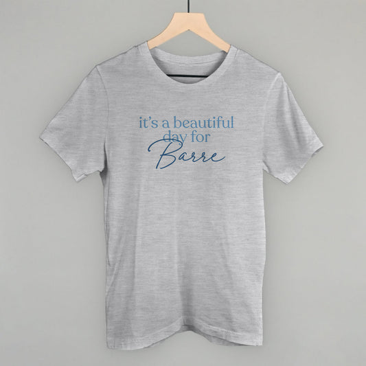 It's A Beautiful Day For Barre