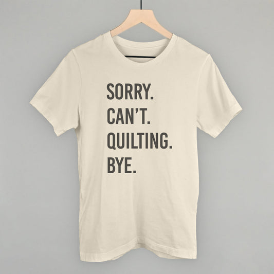 Sorry Can't Quilting Bye