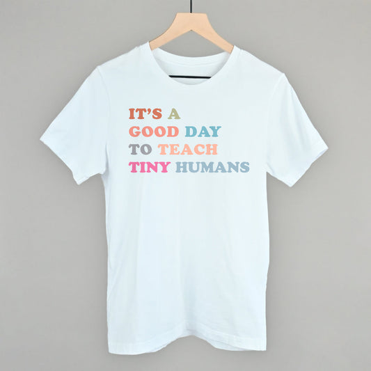 It's A Good Day To Teach Tiny Humans