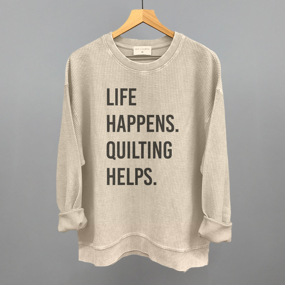 Life Happens Quilting Helps