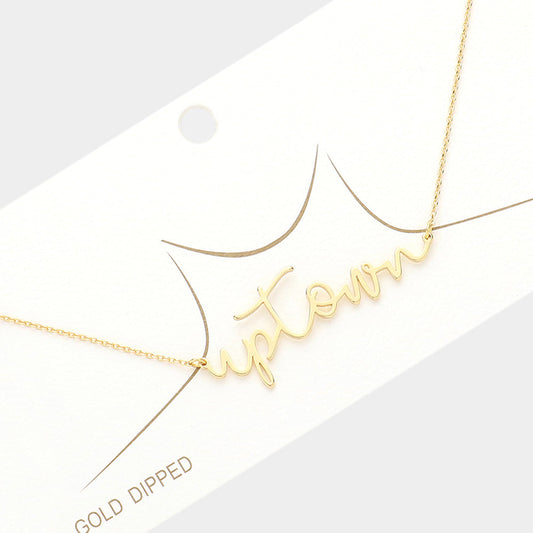 Up Town Message Gold Dipped Metal Pendant Necklace