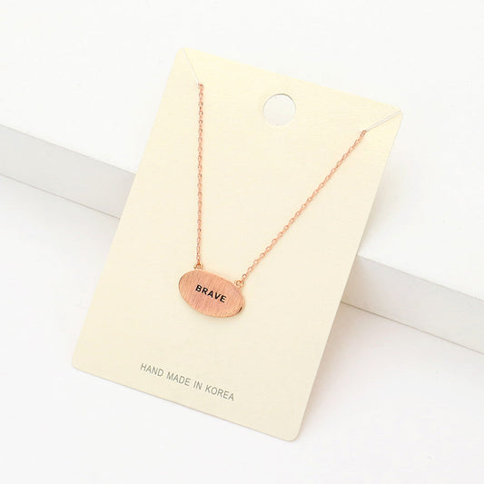 "Brave" Message Brass Oval Metal Pendant Necklace