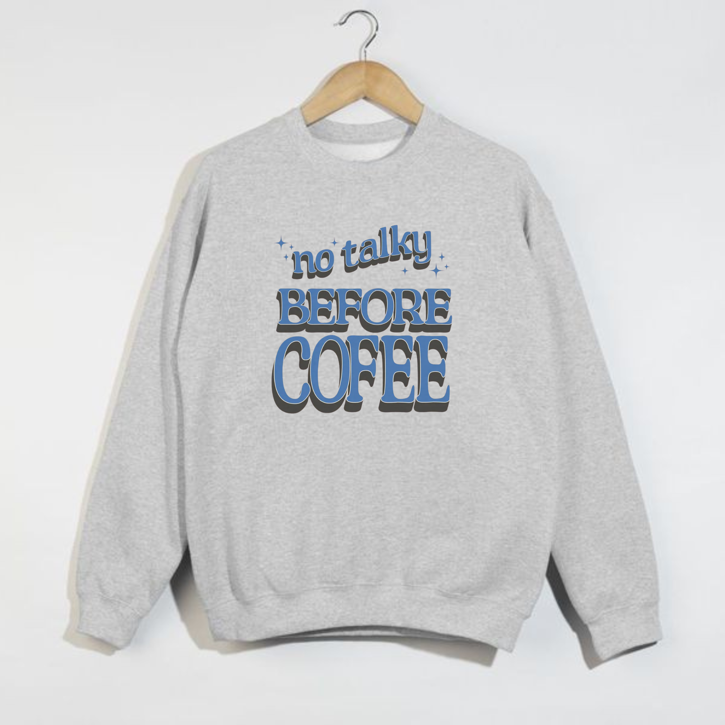 No Talky Before Coffee Crewneck Sweatshirt – Retro Blue Lettering Graphic