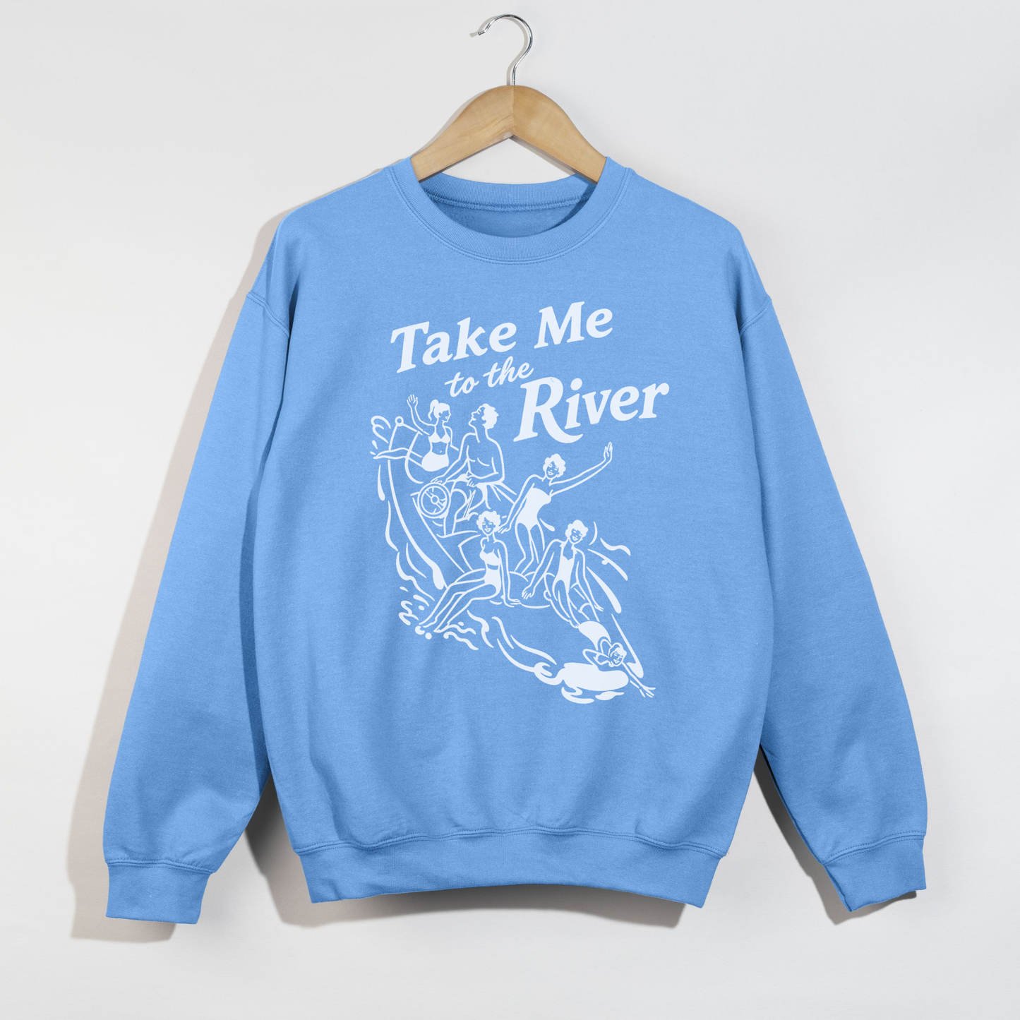Take Me to the River Sweatshirt
