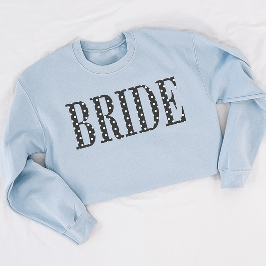 BRIDE Polka Dot Crewneck Sweatshirt | Bridal Shower & Engagement Gift | Hey Jude Graphic Tees