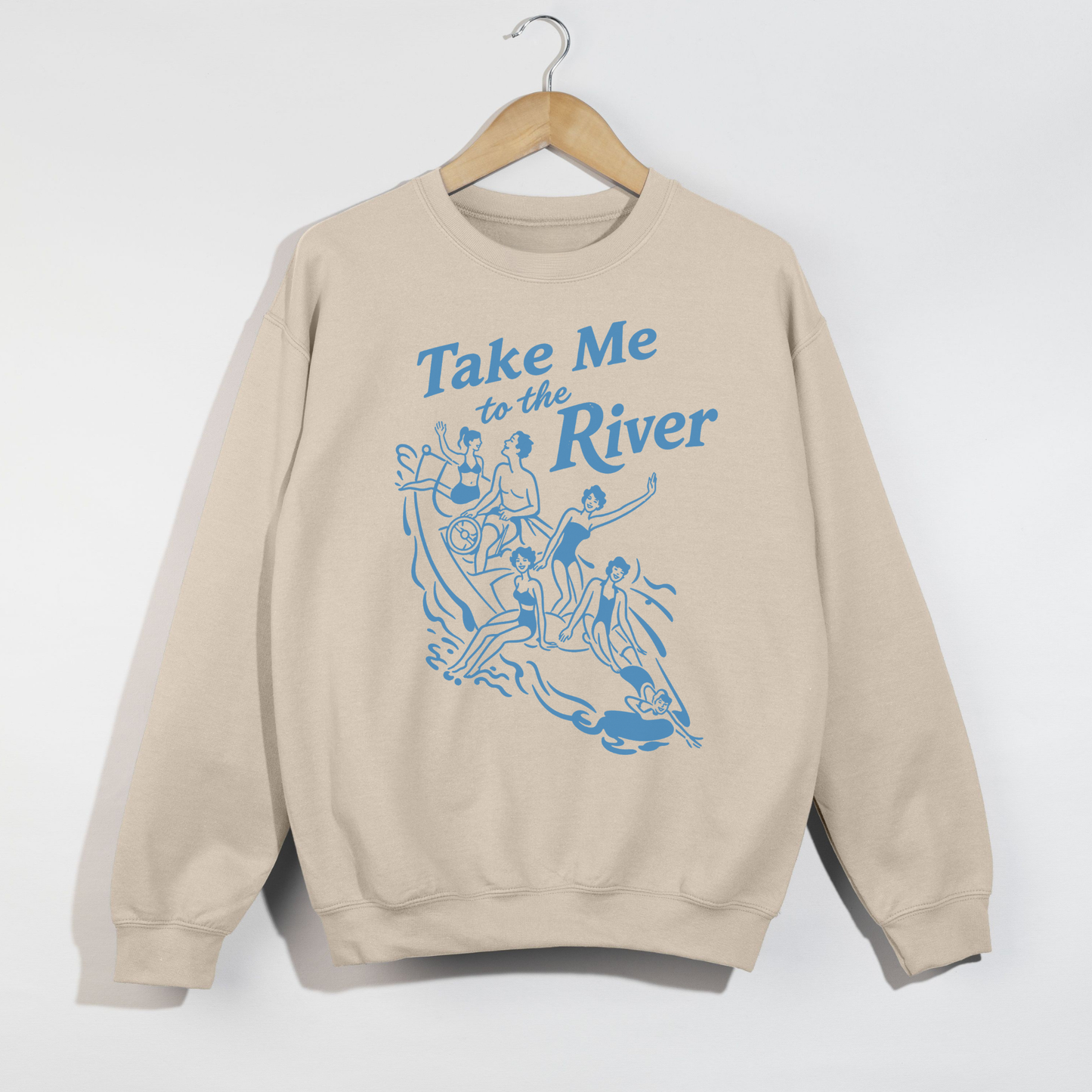 Take Me to the River Sweatshirt