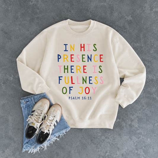 In His Presence There Is Fullness of Joy Christian Crewneck Sweatshirt