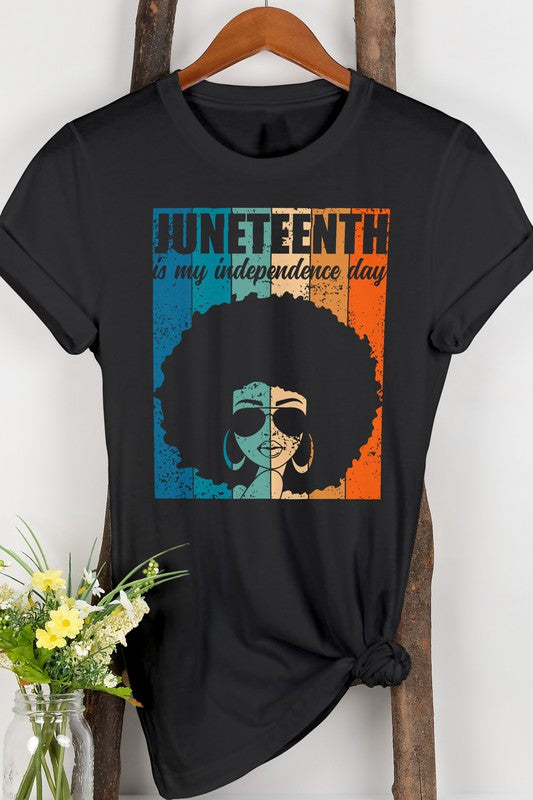 Juneteenth is My Independence Day Graphic Tee